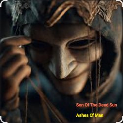 Мұқаба Son of the Dead Sun - Ashes of Man