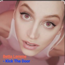 Мұқаба Betta Lemme - Kick The Door