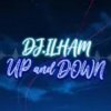 Мұқаба DJ.ILHAM - UP and DOWN DJ.ILHAM - UP and DOWN