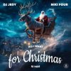Мұқаба DJ JEDY & Niki Four - All I Want for Christmas Is You DJ JEDY & Niki Four - All I Want for Christmas Is You