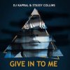 Мұқаба Dj Kapral & Stassy Collins - Give In to Me Dj Kapral & Stassy Collins - Give In to Me