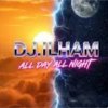 Мұқаба DJ.ILHAM - All Day All Night DJ.ILHAM - All Day All Night