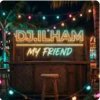 Мұқаба DJ.ILHAM - My Friend DJ.ILHAM - My Friend