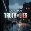 Мұқаба DJ.ILHAM - Truth or Lies DJ.ILHAM - Truth or Lies