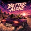 Мұқаба Ioana Ignat & Zubi - Better Alone Ioana Ignat & Zubi - Better Alone