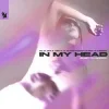Мұқаба Old Jim & ARTY & Alexandra Stan & CERES - In My Head (Baby I'm Sorry) Old Jim & ARTY & Alexandra Stan & CERES - In My Head (Baby I'm Sorry)