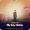 Мұқаба Dj Bobojon - My Only Mother Dj Bobojon - My Only Mother