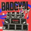 封面 anaïs & LawdGad - Badgyal Ting anaïs & LawdGad - Badgyal Ting