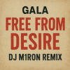 Мұқаба Gala - Free from Desire (Dj M1ron Remix) Gala - Free from Desire (Dj M1ron Remix)
