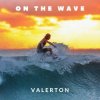 Мұқаба Valerton - On The Wave Valerton - On The Wave