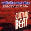 Мұқаба Culture Beat - Walk The Same Line (Sergey Zar Mix) Culture Beat - Walk The Same Line (Sergey Zar Mix)