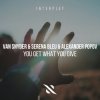 Мұқаба Van Snyder, Serena Bleu, Alexander Popov - You Get What You GIve Van Snyder, Serena Bleu, Alexander Popov - You Get What You GIve