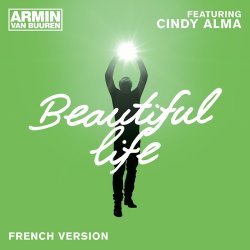 Мұқаба Armin van Buuren feat. Cindy Alma - Beautiful Life (Original Mix)