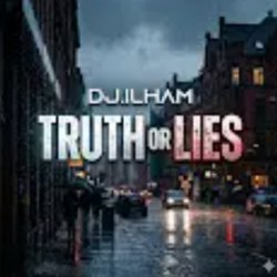 Мұқаба DJ.ILHAM - Truth or Lies
