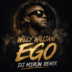 Portada Willy William - Ego (Dj M1ron Remix)