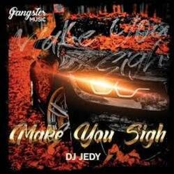 Мұқаба DJ JEDY - Make You Sigh