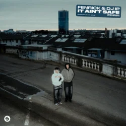 Мұқаба Fenrick & DJ IP - It Ain't Safe (FENRIP)