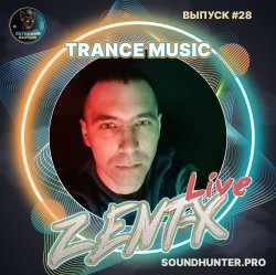 Мұқаба ZENT-X Live - Trance Music Выпуск #28