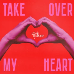 Мұқаба Love Harder - Take Over My Heart