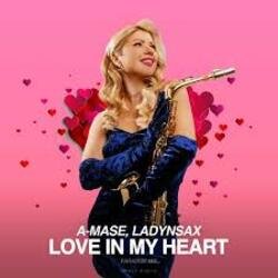 Мұқаба A-Mase & Ladynsax - Love in My Heart (Paradise Extended Mix)