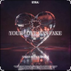 Мұқаба Umar Keyn & DNDM - Your love was fake