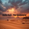 Мұқаба Dolby D&G - The Sandstorm Dolby D&G - The Sandstorm