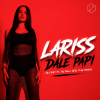 Lariss - Dale Papi (DJ EA7 FT. DJ Bars (KZ) Trap Remix)
