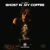 Мұқаба DJ JEDY - Ghost in my Coffee DJ JEDY - Ghost in my Coffee