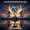Мұқаба Paul Marti Rossoff & Emma Lapin - Love Rise Paul Marti Rossoff & Emma Lapin - Love Rise