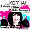 Мұқаба St.Revenger & R.Vission ft. LUCIANA - I Like That (Alex Novatsky Remix) St.Revenger & R.Vission ft. LUCIANA - I Like That (Alex Novatsky Remix)