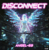 Мұқаба Angel-69 - Disconnect (Acid Protocol) Angel-69 - Disconnect (Acid Protocol)
