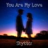 Мұқаба Skytixx - You Are My Love (Original Mix) Skytixx - You Are My Love (Original Mix)