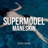 Мұқаба Dan Craw - Måneskin VS Don Döron – Supermodel (Dan Craw Mash-Up) Dan Craw - Måneskin VS Don Döron – Supermodel (Dan Craw Mash-Up)