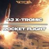 Мұқаба DJ X-Tromic - Rocket Flight (Extended Mix) DJ X-Tromic - Rocket Flight (Extended Mix)