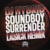 Мұқаба DJ Hybrid - Soundboy Surrender (Crossy Remix) DJ Hybrid - Soundboy Surrender (Crossy Remix)