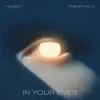 Мұқаба Alesso & OneRepublic - In Your Eyes Alesso & OneRepublic - In Your Eyes