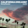 Мұқаба Benny Benassi & dualité - California Dreamin' Benny Benassi & dualité - California Dreamin'