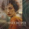Мұқаба Mzade - Even Deeper Mzade - Even Deeper