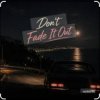 Мұқаба Lastbar90 - DON'T FADE IT OUT Lastbar90 - DON'T FADE IT OUT