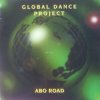 Мұқаба Global Dance Project - Abo Road (Slowly Mix) Global Dance Project - Abo Road (Slowly Mix)