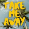 Мұқаба HUGEL & TOPIC & ZĀVR - Take Me Away HUGEL & TOPIC & ZĀVR - Take Me Away