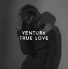 Мұқаба V E N T U R A - TRUE LOVE V E N T U R A - TRUE LOVE