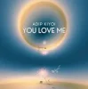 Мұқаба Adip Kiyoi - You Love Me (Extended Mix) Adip Kiyoi - You Love Me (Extended Mix)