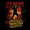 Мұқаба EvilanDark - Hard & Happy EvilanDark - Hard & Happy