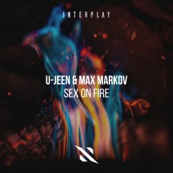 Мұқаба U-Jeen, Max Markov - Sex On Fire