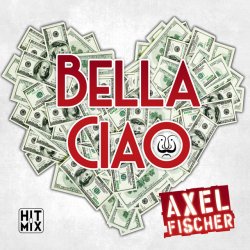 Мұқаба Axel Fischer - Bella Ciao
