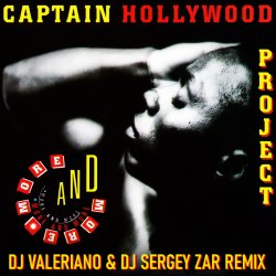 Мұқаба Captain Hollywood Project - More And More (Recall) (Dj ValeRiano & Dj Sergey Zar Remix)