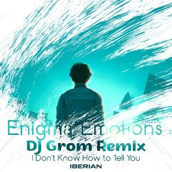 Мұқаба Iberian - I Don't Know How To Tell You (DJ Grom Intro Remix)