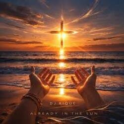 Мұқаба DJ Rique - Already In The Sun (Summer House Edit)