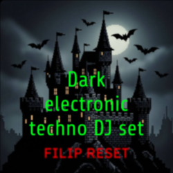 Мұқаба Filip Reset - Dark electronic techno DJ set